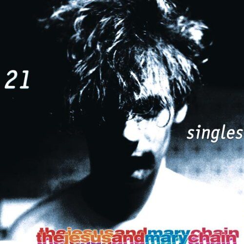 Jesus & Mary Chain - Twenty-One Singles - Preis vom 11.10.2026 03:10:56 h