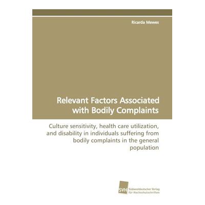 Relevant Factors Associated with Bodily Complaints, Taschenbuch von Ricarda Mewes, Südwestdeutscher Verlag für Hochschulschriften, 978-3-8381-0675-5