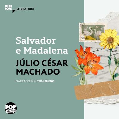 Salvador e Madalena - Júlio César Machado, Audio, 9786554113762
