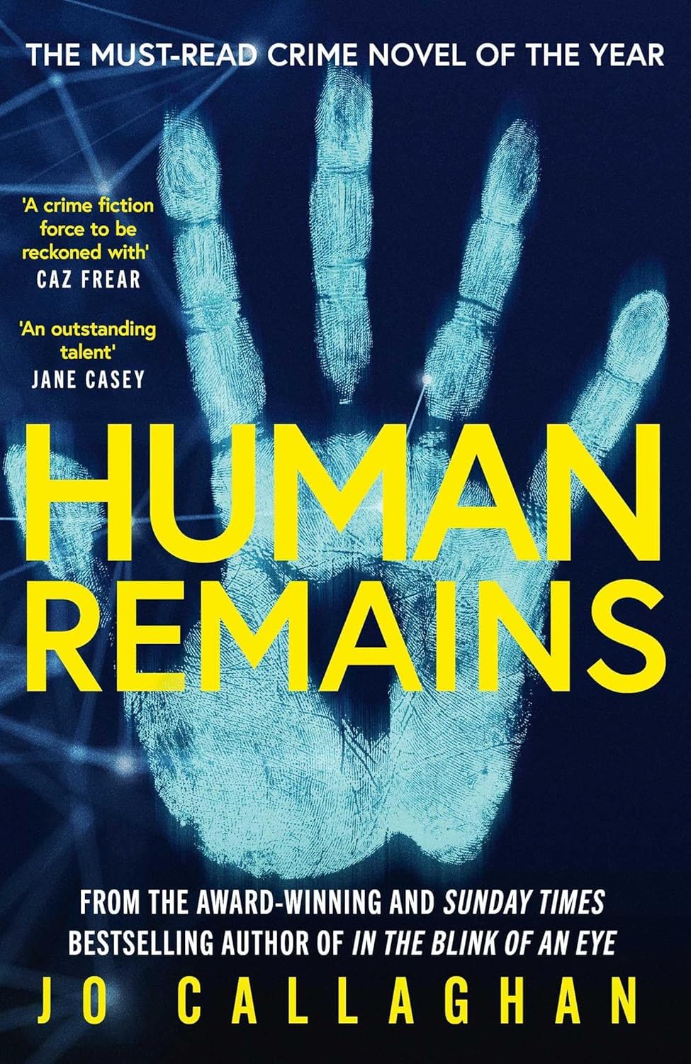 Simon & Schuster Jo Callaghan Kat Frank Series 3 Book Collection - In The Blink of An Eye, Leave No Trace & Human Remains - Crime Fiction Paperback Set