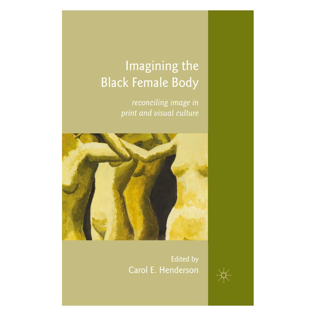 Springer Imagining the Black Female Body (Englisch, Softcover, C. Henderson) (55836250)