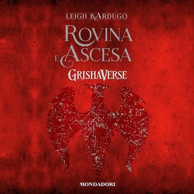 Grishaverse - Rovina e ascesa - Leigh Bardugo, Audio, 9788852154782