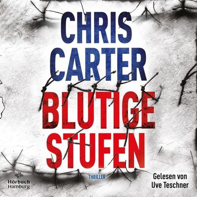 Blutige Stufen (Ein Hunter-und-Garcia-Thriller 12) - Chris Carter, Audio, 9783844929225