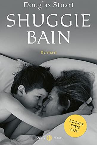 Douglas Stuart - Shuggie Bain: Booker Preis 2020 - Preis vom 10.10.2026 11:48:34 h