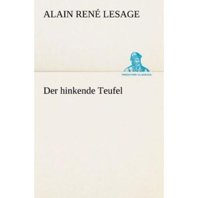 Der hinkende Teufel, Taschenbuch von Alain René Lesage, Tredition, 978-3-8424-6907-5