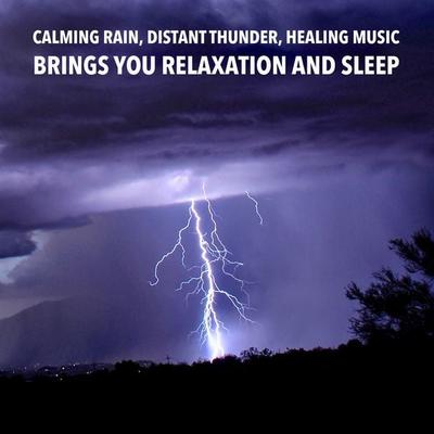 Calming Rain, Distant Thunder, Healing Music: Brings you relaxation and Sleep - Yella A. Deeken,Jonathan Rowling, Audio, 4057664530028