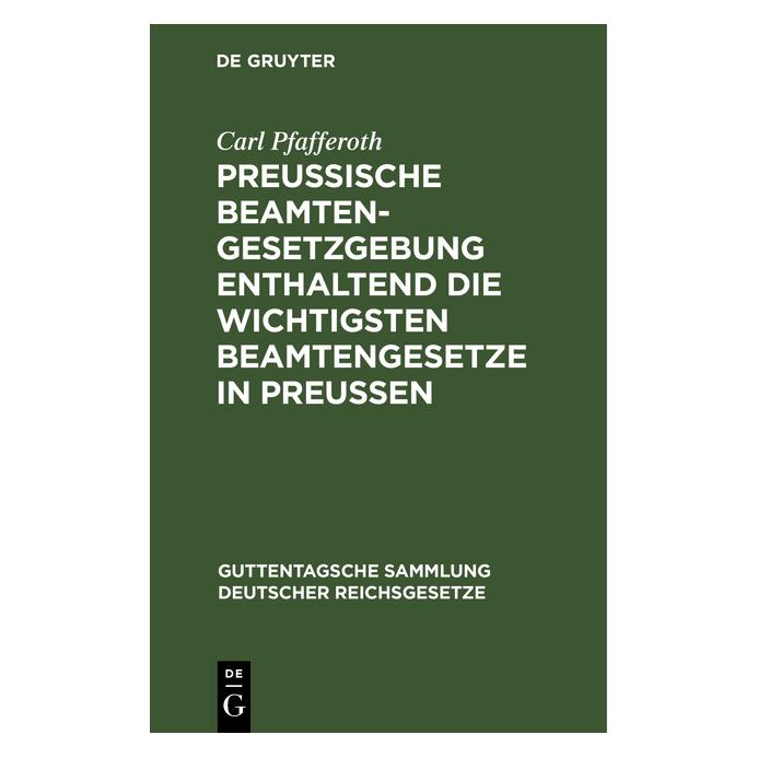 De Gruyter Pfafferoth:PreuÃische Beamten-Gesetzgeb (Deutsch, Hardcover, Carl Pfafferoth) (67772776)