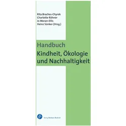 Handbuch Kindheit, Ökologie und Nachhaltigkeit, Fachbücher von Katrin Bederna, Rita Braches-Chyrek, Heinz Sünker, Jo Moran-Ellis, Charlotte Röhner