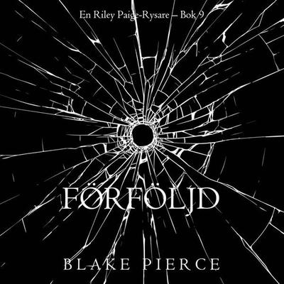 Förföljd (En Riley Paige-Rysare – Bok 9) - Blake Pierce, Audio, 9798341583917