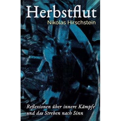 Herbstflut, Taschenbuch von Nikolas Hirschstein, Epubli, 978-3-8187-6884-3
