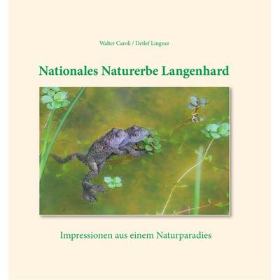 Nationales Naturerbe Langenhard, Gebundene Ausgabe von Walter Caroli,Detlef Lingner, Kaufmann, Ernst, 978-3-7806-8205-5