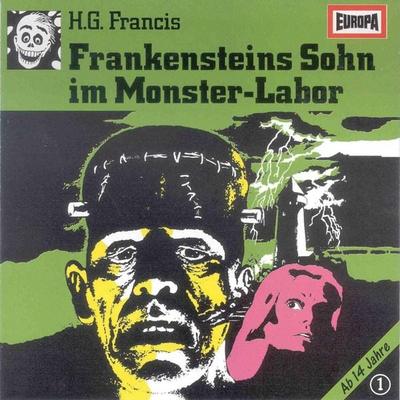 Folge 01: Frankensteins Sohn im Monster-Labor - H.G. Francis, Audio, 4064066618988