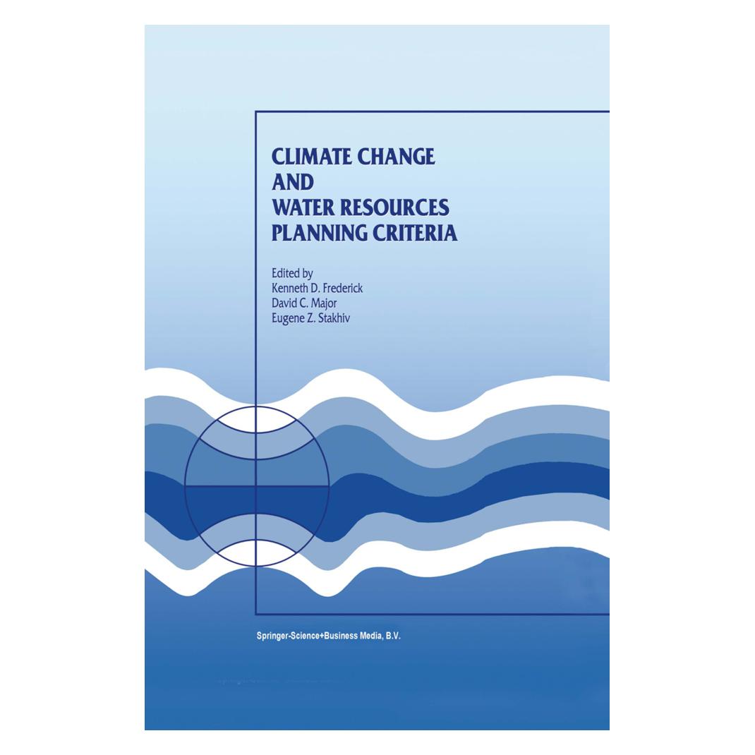 Springer Climate Change and Water Resources Planning Criteria (Englisch, Softcover, D. C. Major, Eugene Z. Stakhiv, Kenneth D. Frederick) (55379178)