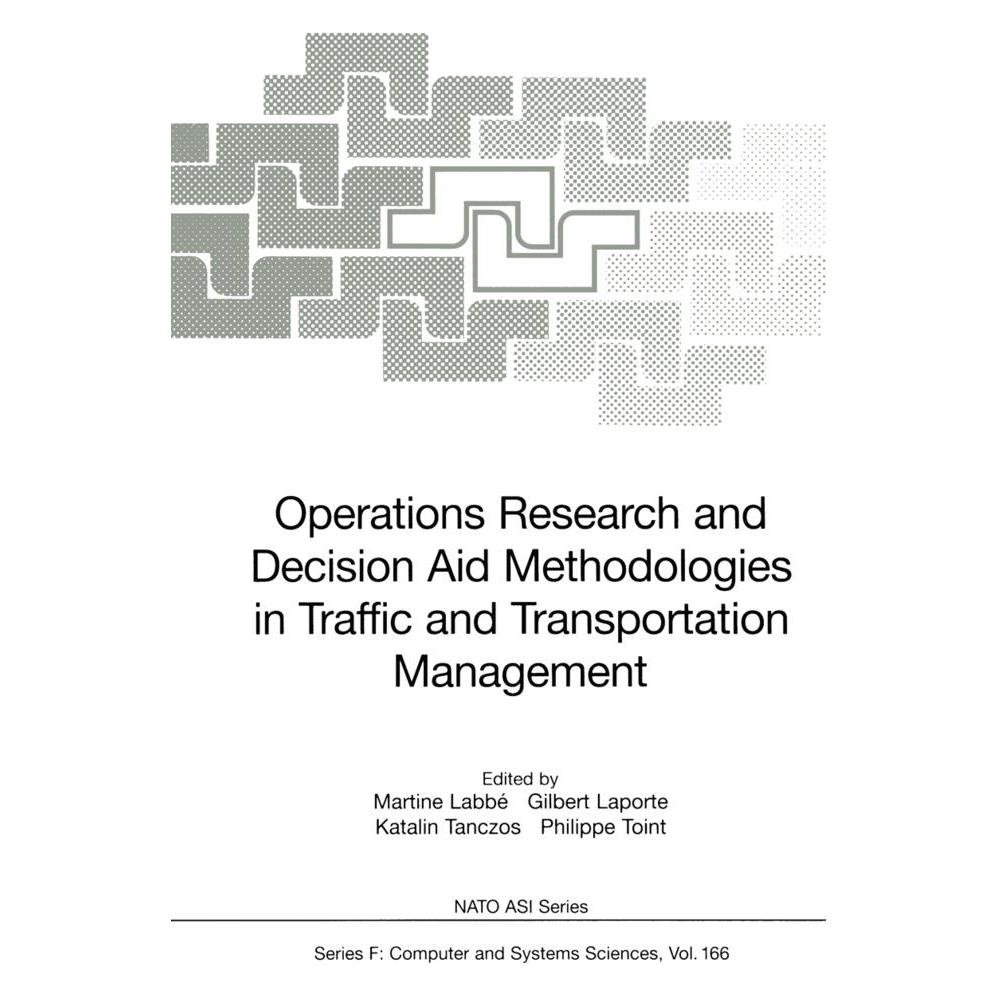 Springer Operations Research and Decision Aid Methodologies in Traffic and Transportation Management (Englisch, Softcover, Gilbert Laporte, Katalin Tanczos, Philippe R. Toint) (55375793)