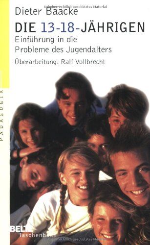 Dieter Baacke - Die 13- bis 18jährigen: Einführung in die Probleme des Jugendalters - Preis vom 15.10.2026 23:06:25 h