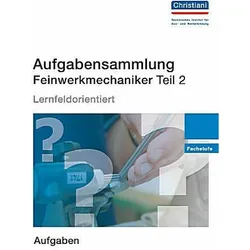 Aufgabensammlung Feinwerkmechaniker Teil 2, Fachbücher von Albert Walters