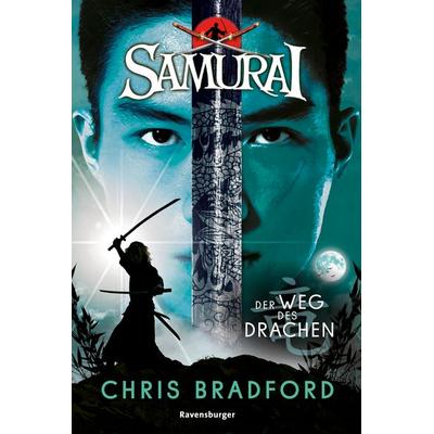 Samurai, Band 3 - Der Weg des Drachen, Taschenbuch von Chris Bradford, Ravensburger Verlag GmbH