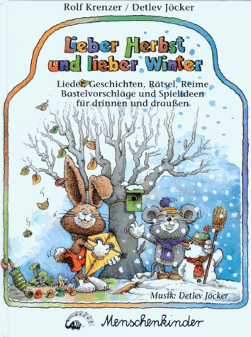 Rolf Krenzer - Lieber Herbst und lieber Winter: Lieder, Geschichten, Rätsel, Reime, Bastelvorschläge und Spielideen für drinnen und draußen - Preis vom 15.10.2026 23:06:25 h