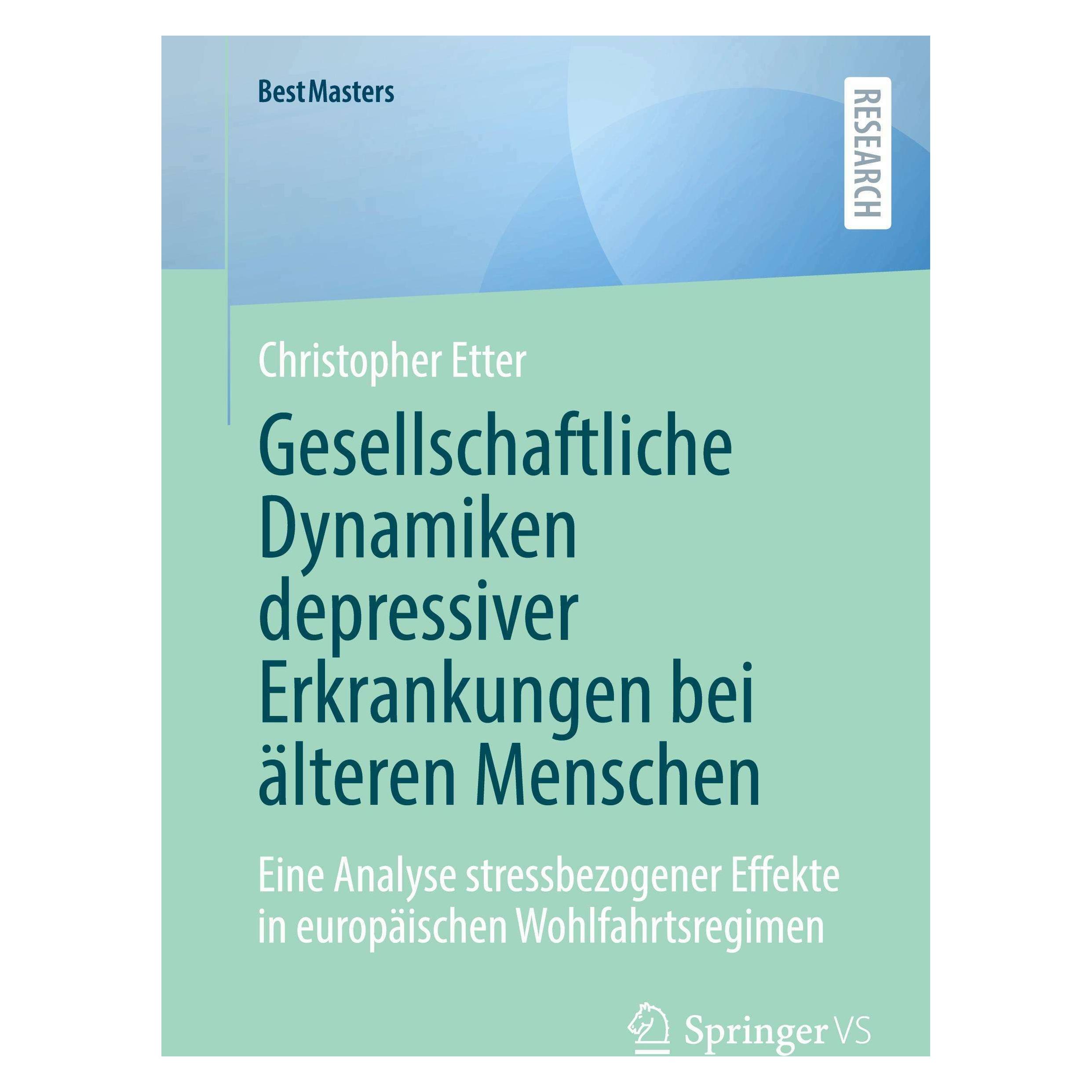 Springer Gesellschaftliche Dynamiken depressiver Erkrankungen bei älteren Menschen (Deutsch, Softcover, Christopher Etter) (44901971)
