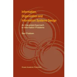 Information, Organization and Information Systems Design, Fachbücher von Bart Prakken