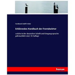 Erklärendes Handbuch der Fremdwörter, Sprachbücher von Ferdinand Adolf Weber