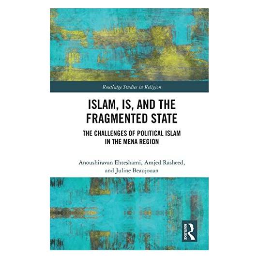 Taylor & Francis Islam, IS and the Fragmented State (Englisch, Amjed Rasheed, Anoushiravan Ehteshami, Juline Beaujouan) (37873368)