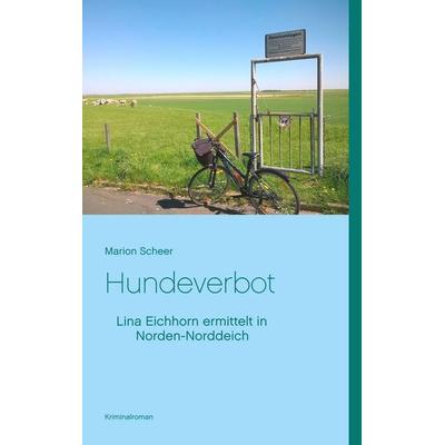 Hundeverbot, Taschenbuch von Marion Scheer, BoD – Books on Demand, 978-3-7481-9356-2