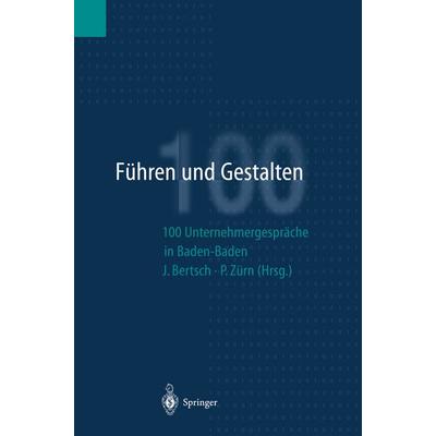 Führen und Gestalten, Taschenbuch von , Springer Berlin, 978-3-642-64492-4