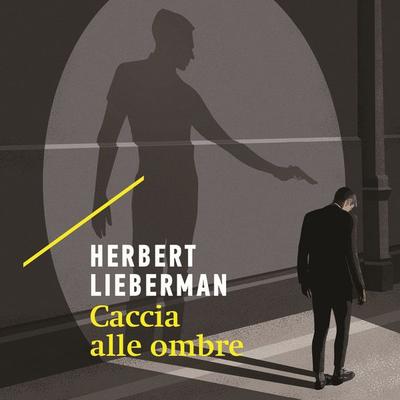 Caccia alle ombre - Herbert Lieberman, Audio, 9789180622479