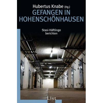 Gefangen in Hohenschönhausen, Taschenbuch von Hubertus Knabe, List Taschenbuch, 978-3-548-60741-2