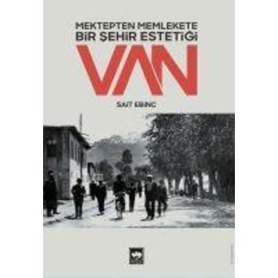 Mektepten Memlekete Bir Sehir Estetigi Van, Taschenbuch von Sait Ebinc, Ötüken Nesriyat