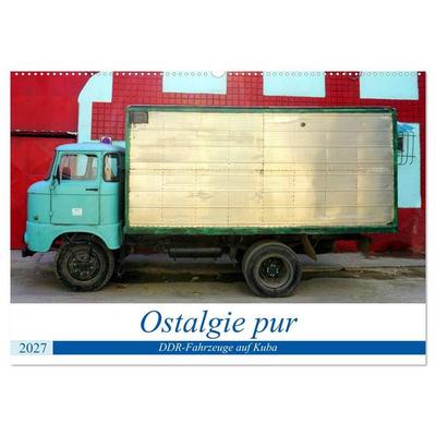 Ostalgie pur - DDR-Fahrzeuge auf Kuba (Wandkalender 2027 DIN A2 quer), CALVENDO Monatskalender