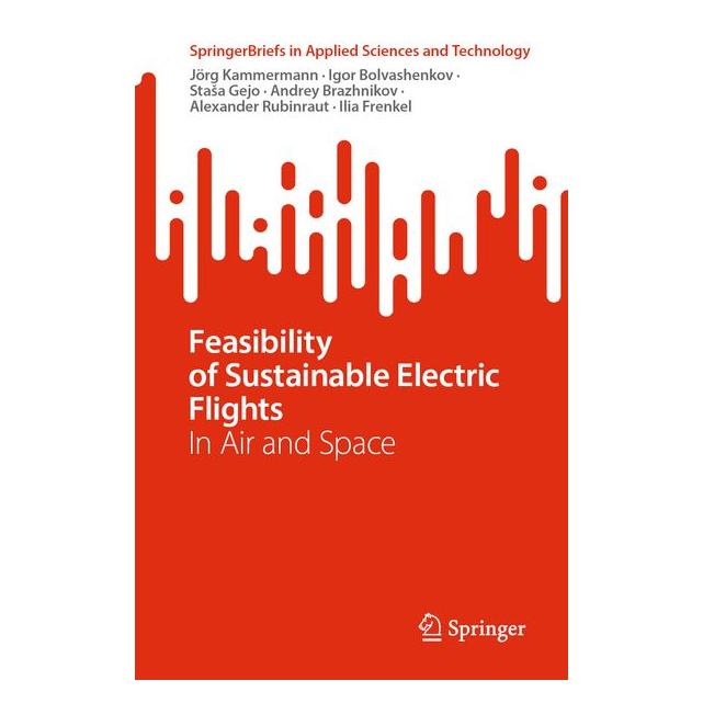Springer Feasibility of Sustainable Electric Flights (Englisch, Softcover, Igor Bolvashenkov, Jörg Kammermann, Stasa et al Gejo) (58161621)