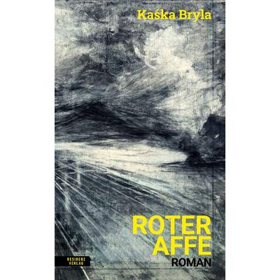Roter Affe, Gebundene Ausgabe von Kaska Bryla, Residenz Verlag, 978-3-7017-1732-3