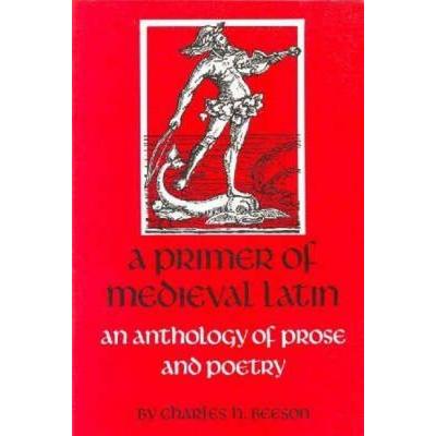 A Primer of Medieval Latin, Taschenbuch von Charles H. Beeson, Catholic Univ Of Amer Pr, 978-0-8132-0635-6