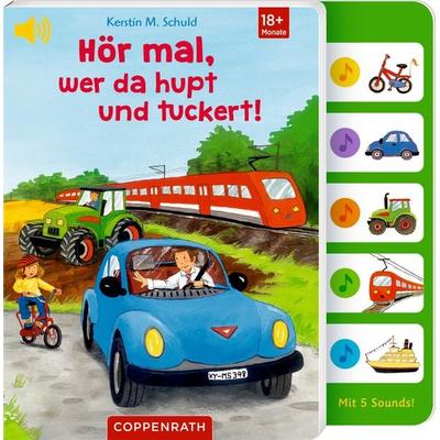 Hör mal, was da hupt und tuckert!, Gebundene Ausgabe von Kerstin M. Schuld, Coppenrath Verlag GmbH & Co. KG, 978-3-649-64618-1