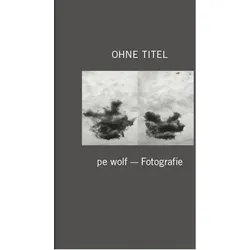 pe wolf - Fotografie / Ohne Titel, Fachbücher von Michael Hübl