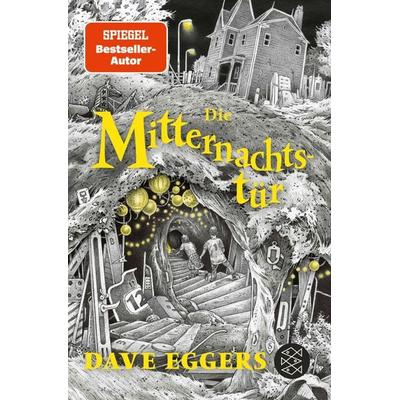 Die Mitternachtstür, Taschenbuch von Dave Eggers, Fischer Sauerländer, 978-3-7335-0489-2