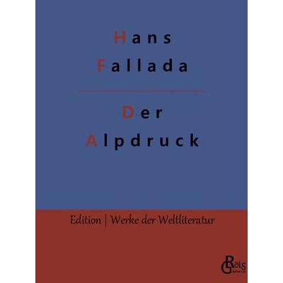 Der Alpdruck, Taschenbuch von Hans Fallada, Gröls Verlag, 978-3-96637-129-2