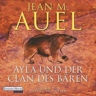 Ayla und der Clan des Bären - Jean M. Auel, Audio, 9783837110784