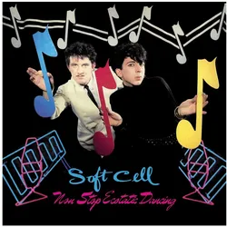 Universal, Schallplatten, Non-Stop Ecstatic Dancing (Uk) (Soft Cell)
