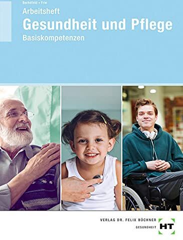 Georg Frie - Arbeitsheft Gesundheit und Pflege: Basiskompetenzen - Preis vom 14.10.2026 23:07:16 h