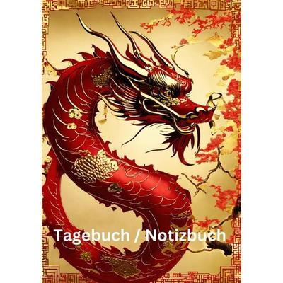 Tagebuch /Notizbuch Chinesische Tierkreis Drache, Taschenbuch von Willi Meinecke, Tredition, 978-3-384-22951-9