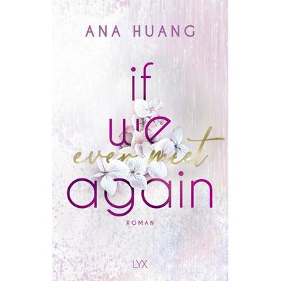 If We Ever Meet Again, Taschenbuch von Ana Huang, Lyx