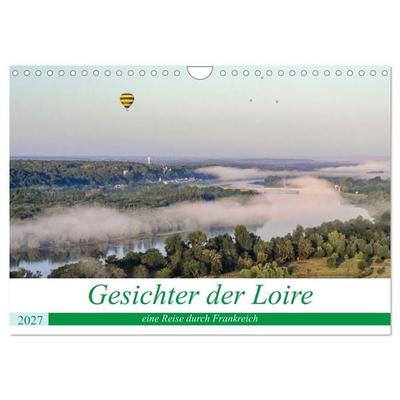 Gesichter der Loire, eine Reise durch Frankreich (Wandkalender 2027 DIN A4 quer), CALVENDO Monatskalender
