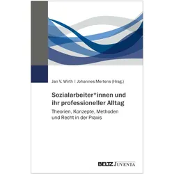 Sozialarbeiter*innen und ihr professioneller Alltag, Fachbücher von Jan V. Wirth