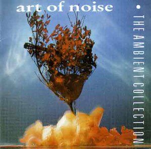 Art of Noise - The Ambient Collection - Preis vom 16.10.2026 11:41:07 h
