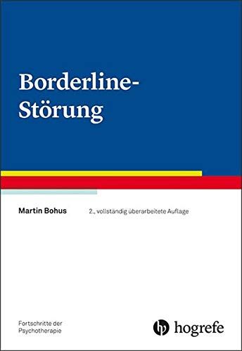 Martin Bohus - Borderline-Störung (Fortschritte der Psychotherapie / Manuale für die Praxis) - Preis vom 17.10.2026 19:25:27 h