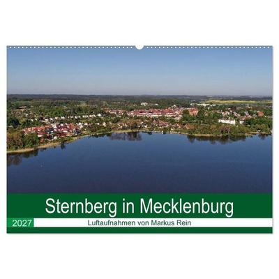 Sternberg in Mecklenburg - Luftaufnahmen von Markus Rein (Wandkalender 2027 DIN A2 quer), CALVENDO Monatskalender