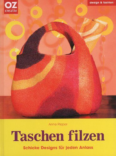 Anne Pieper - Taschen filzen: Schicke Designs für jeden Anlass - Preis vom 17.10.2026 19:25:27 h